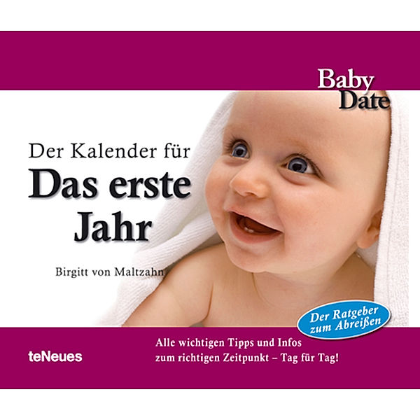 Babydate - Der Kalender für Das erste Jahr, Brigitt von Maltzahn