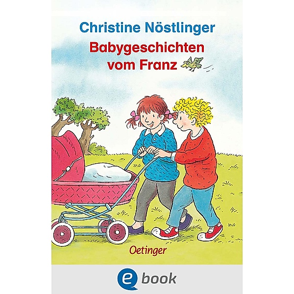 Babygeschichten vom Franz / Geschichten vom Franz, Christine Nöstlinger