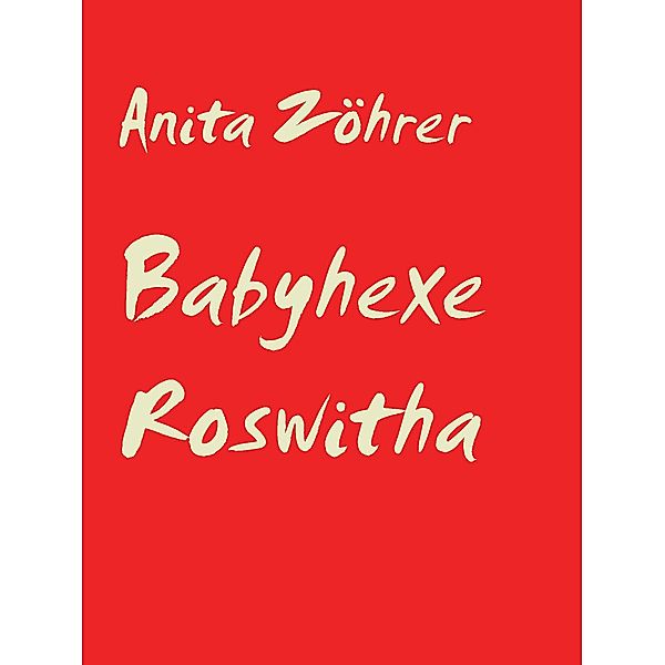 Babyhexe Roswitha, Anita Zöhrer