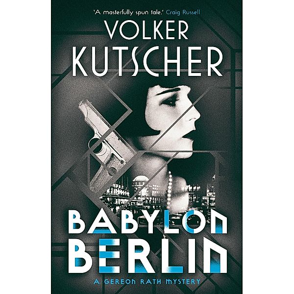 Babylon Berlin / Gereon Rath Series Bd.1, Volker Kutscher