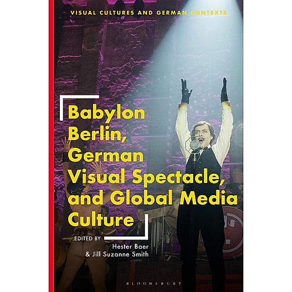 Babylon Berlin, German Visual Spectacle, and Global Media Culture