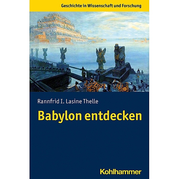 Babylon entdecken, Rannfrid I. Lasine Thelle