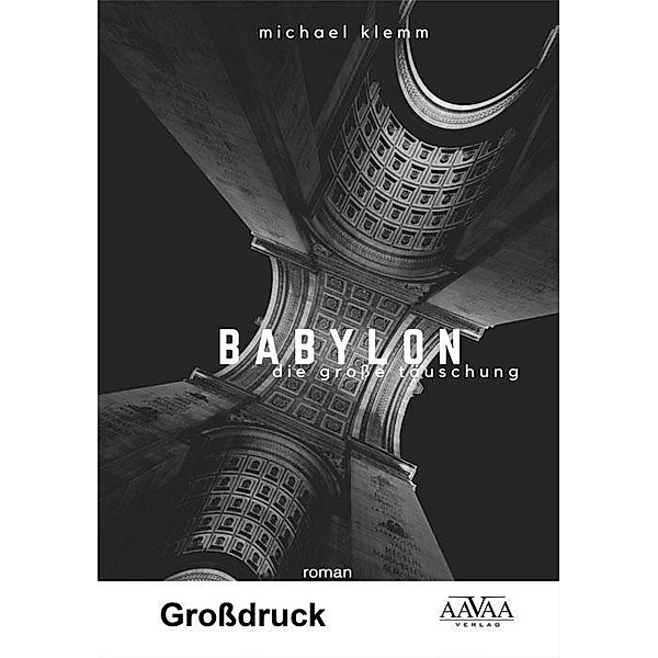 Babylon - Großdruck, Michael Klemm