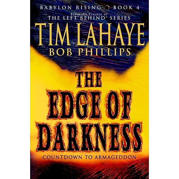 Babylon Rising: The Edge of Darkness / Babylon Rising Bd.4, Tim LaHaye, Bob Phillips
