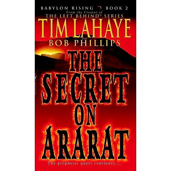 Babylon Rising: The Secret on Ararat / Babylon Rising Bd.2, Tim LaHaye, Bob Phillips