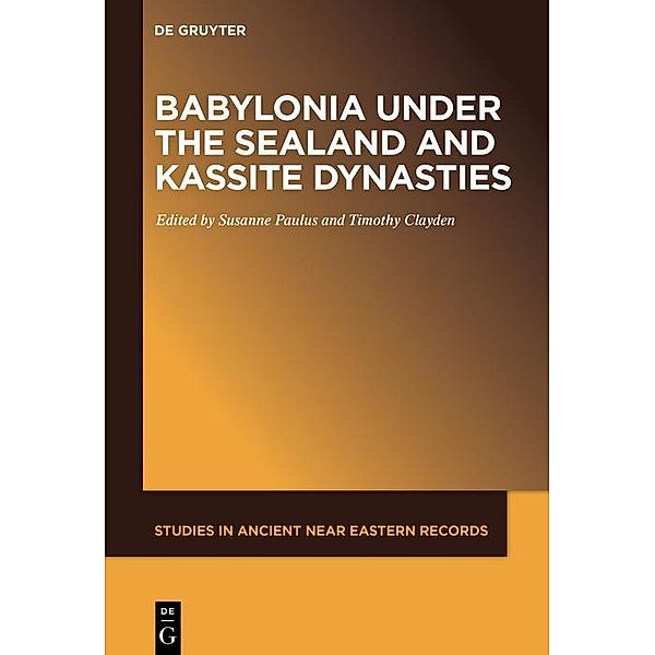 Babylonia under the Sealand and Kassite Dynasties / Studies in Ancient Near Eastern Records