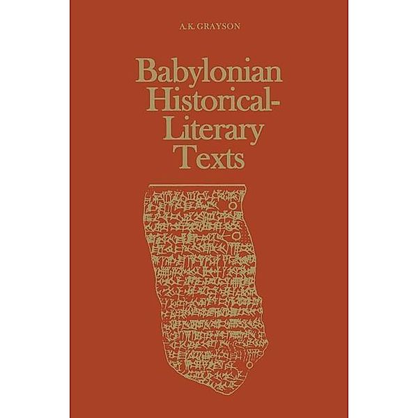 Babylonian Historical-Literary Texts, Albert Kirk Grayson