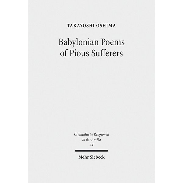 Babylonian Poems of Pious Sufferers, Takayoshi M. Oshima
