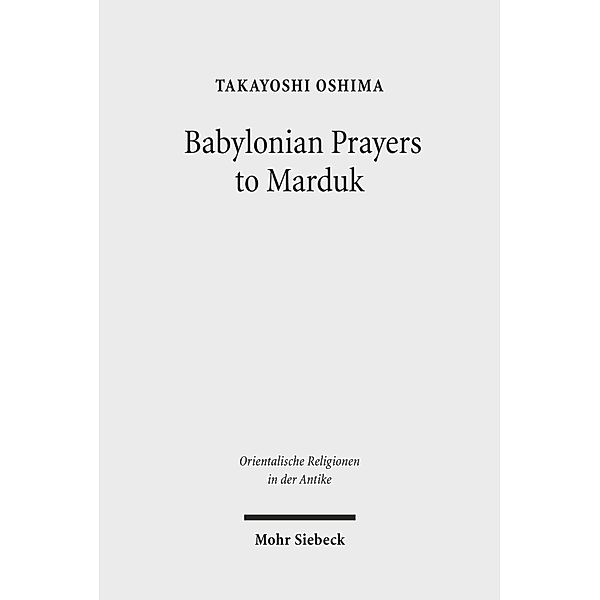 Babylonian Prayers to Marduk, Takayoshi M. Oshima