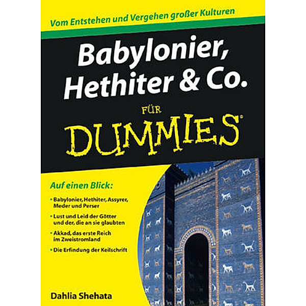 Babylonier, Hethiter & Co. für Dummies, Dahlia Shehata