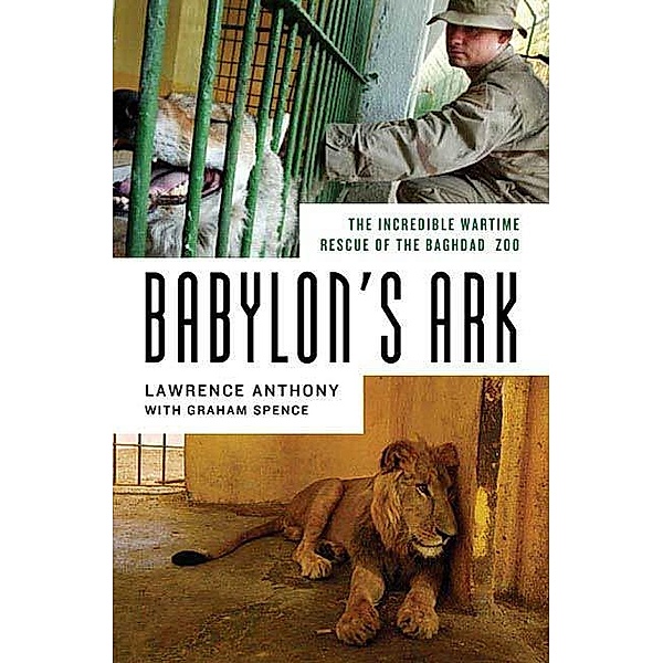 Babylon's Ark, Lawrence Anthony, Graham Spence