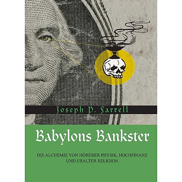 Babylons Bankster, Joseph P. Farrell