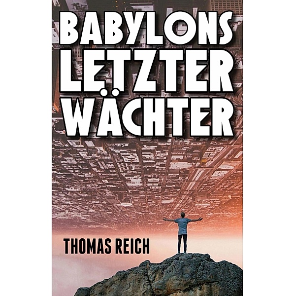 Babylons letzter Wächter, Thomas Reich
