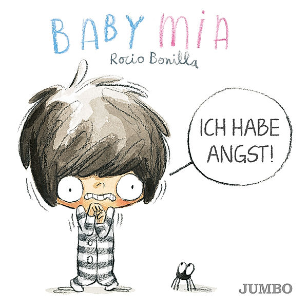 Babymia. Ich habe Angst!, Rocio Bonilla