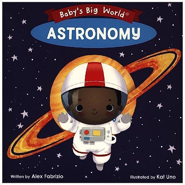 Baby's Big World / Baby's Big World - Astronomy, Alex Fabrizio