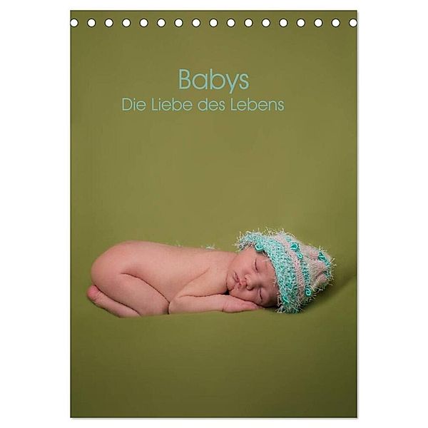 Babys - Die Liebe des Lebens (Tischkalender 2024 DIN A5 hoch), CALVENDO Monatskalender, Sascha Drömer Photography