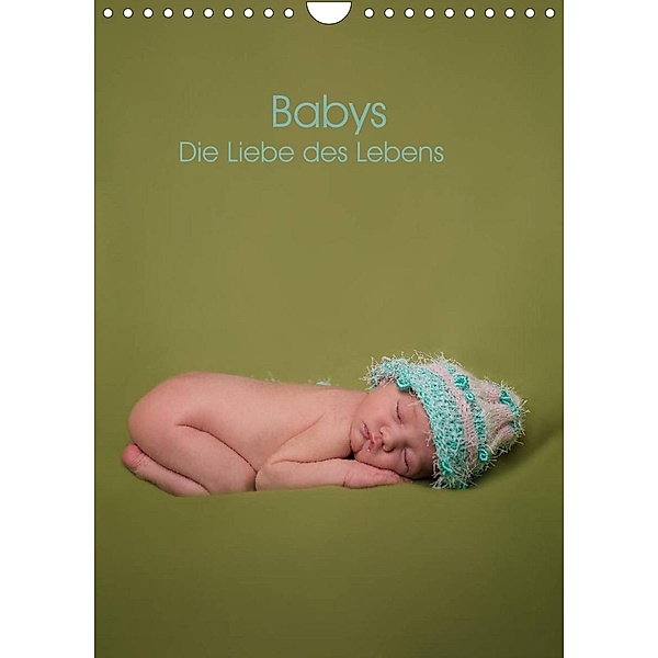 Babys - Die Liebe des Lebens (Wandkalender 2023 DIN A4 hoch), Sascha Drömer Photography