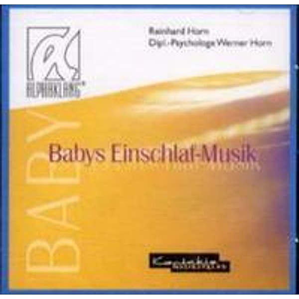 Babys Einschlaf-Musik, 1 Audio-CD, Reinhard Horn, Werner Horn