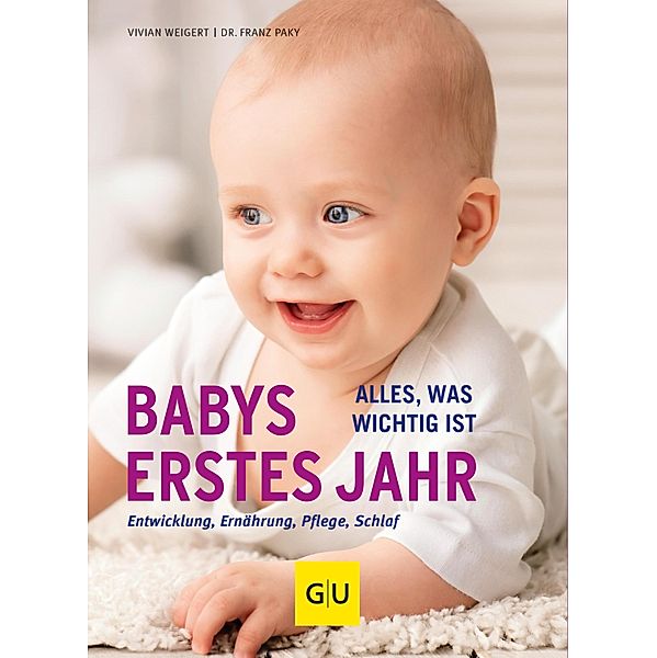 Babys erstes Jahr / GU Alles, was man wissen muss, Vivian Weigert