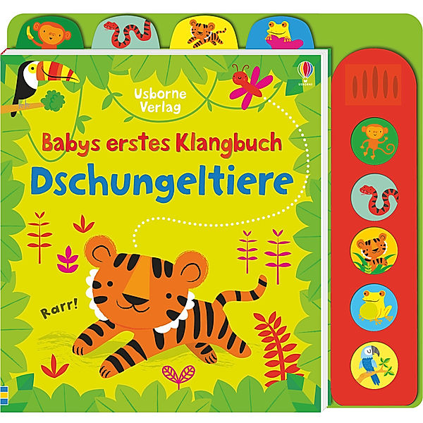 Babys erstes Klangbuch / Babys erstes Klangbuch: Dschungeltiere, m. Soundeffekten, Fiona Watt
