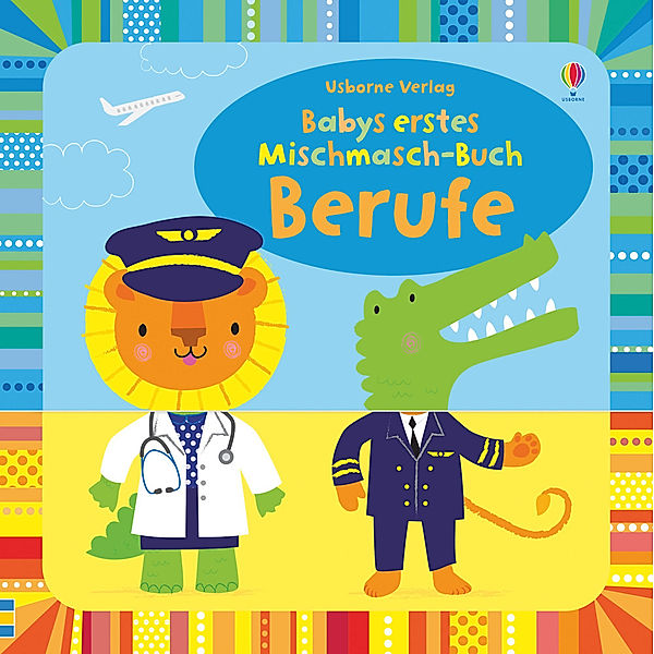 Babys erstes Mischmasch-Buch / Babys erstes Mischmasch-Buch: Berufe, Fiona Watt