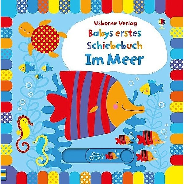 Babys erstes Schiebebuch / Babys erstes Schiebebuch: Im Meer, Fiona Watt, Stella Baggott