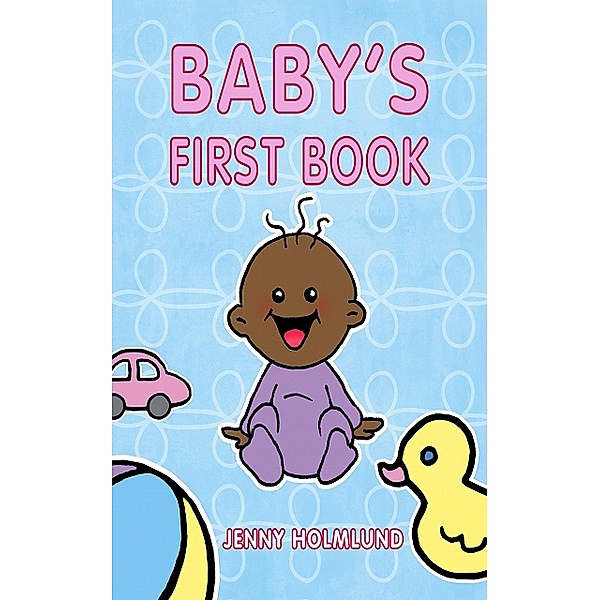 Baby's First Book, Jenny Holmlund