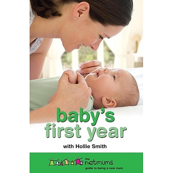 Baby's First Year, Netmums, Hollie Smith