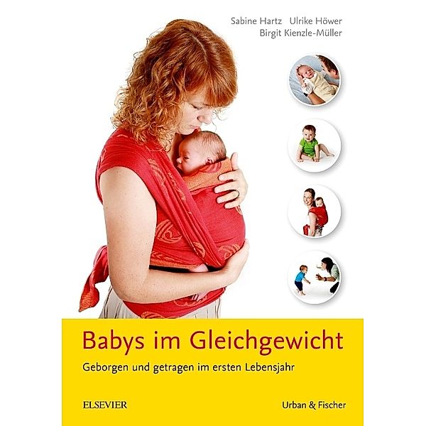 Babys im Gleichgewicht, Sabine Hartz, Ulrike Höwer, Birgit Kienzle-Müller