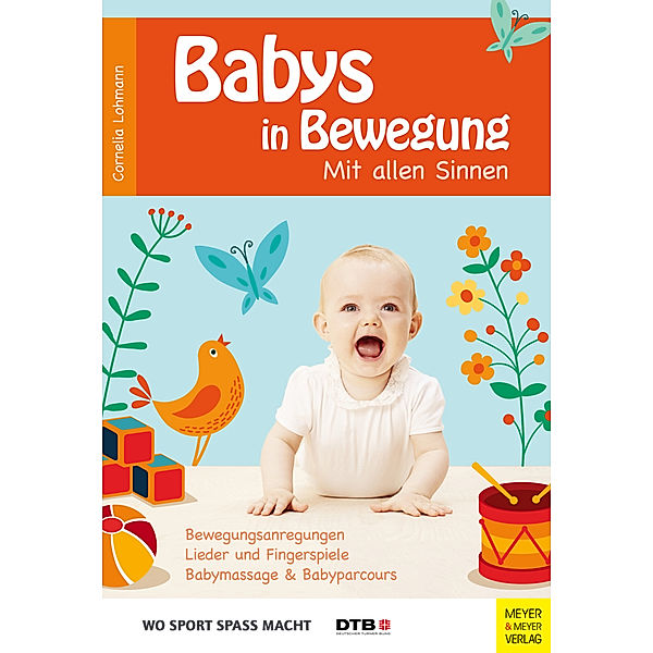 Babys in Bewegung - Mit allen Sinnen, Cornelia Lohmann