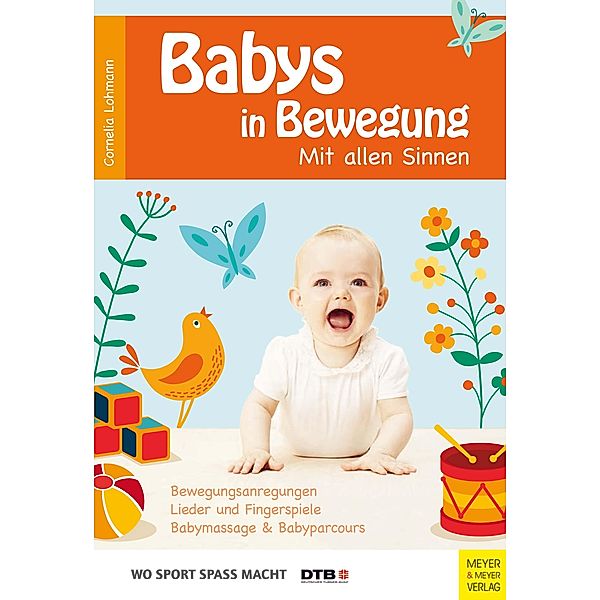 Babys in Bewegung / Wo Sport Spass macht, Cornelia Lohmann