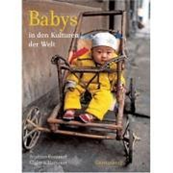 Babys in den Kulturen der Welt, Béatrice Fontanel, Claire D'Harcourt