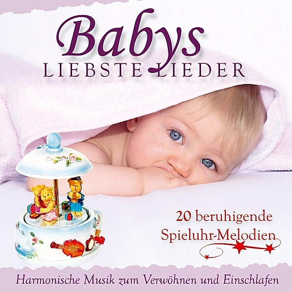 Babys liebste Lieder - 20 beruhigende Spieluhr-Melodien, Babys Spieluhr