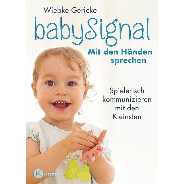 babySignal - Mit den Händen sprechen, Wiebke Gericke