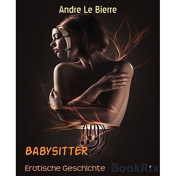 Babysitter, Andre Le Bierre