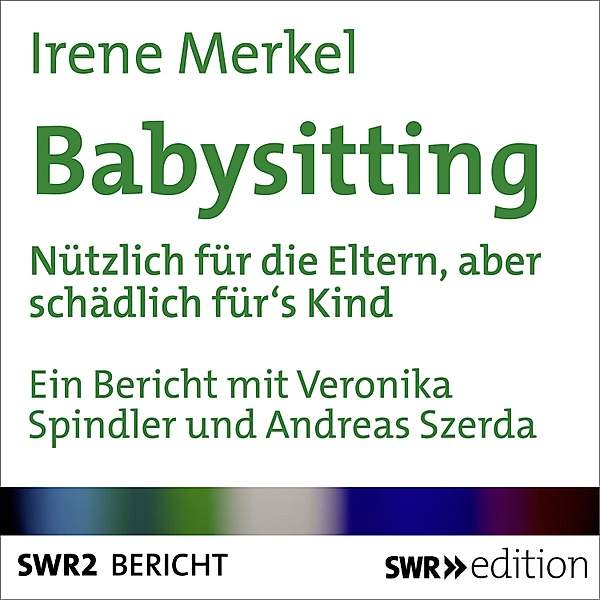 Babysitting, Irene Merkel