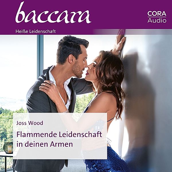 Baccara - 2140 - Flammende Leidenschaft in deinen Armen, Joss Wood