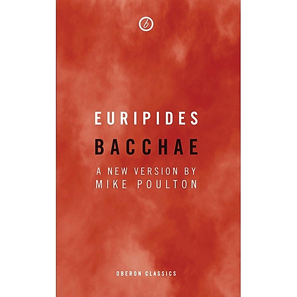 Bacchae, Mike Poulton