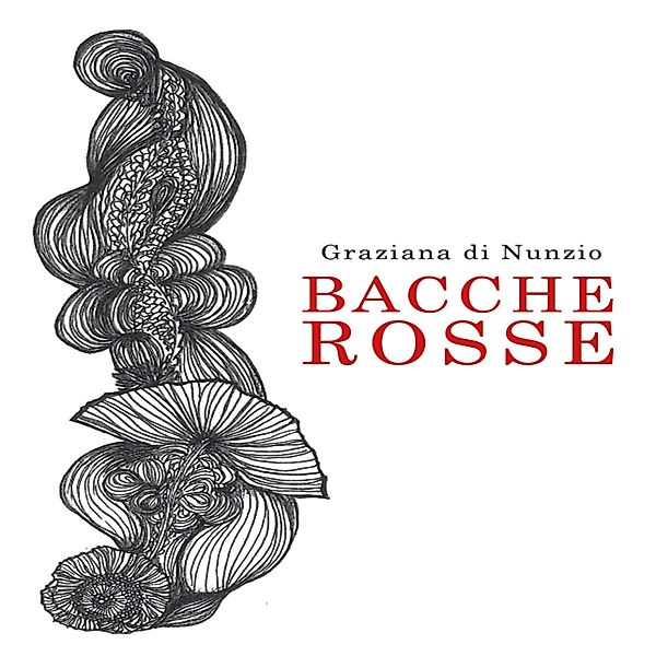BACCHE ROSSE, Graziana di Nunzio