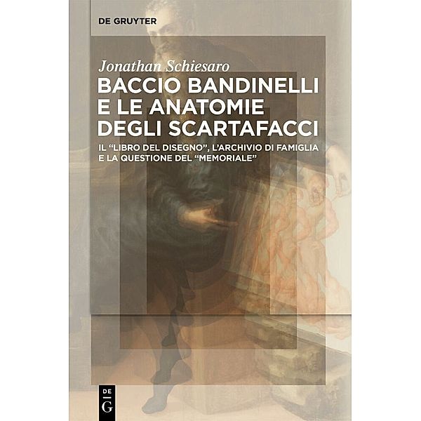Baccio Bandinelli e le anatomie degli scartafacci, Jonathan Schiesaro