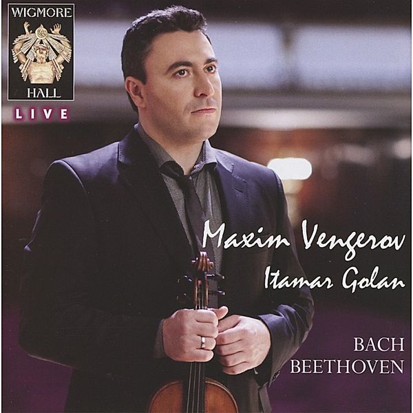 Bach/Beethoven, Maxim Vengerov, Itamar Golan