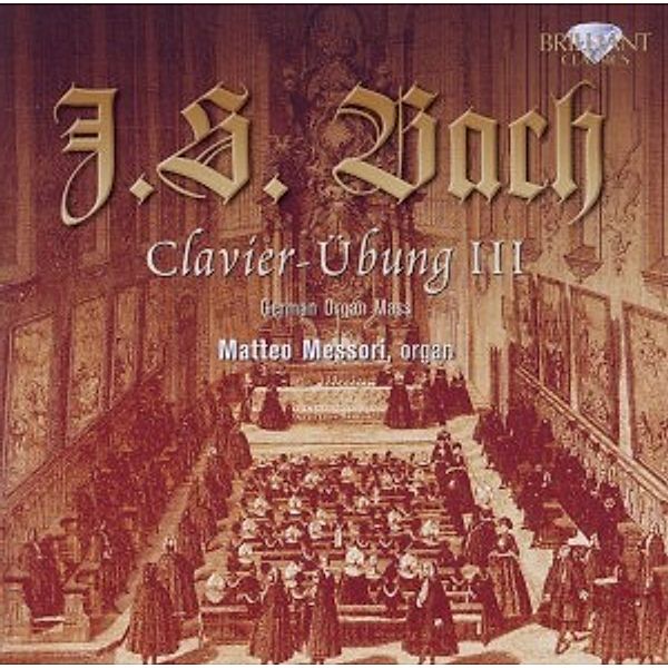 Bach: Clavier Übung (Dritter Teil), Matteo Messori