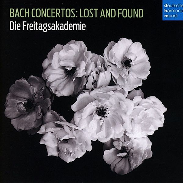 Bach Concertos: Lost And Found, Die Freitagsakademie