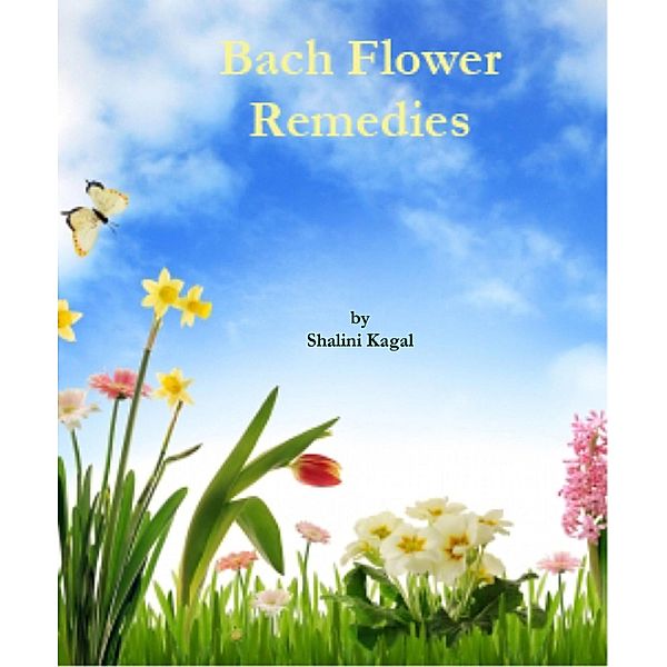 Bach Flower Remedies, Shalini Kagal