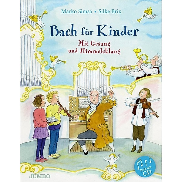 Bach für Kinder, m. 1 Audio-CD, Marko Simsa, Silke Brix