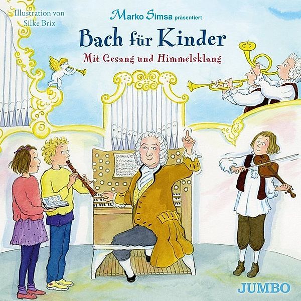 Bach für Kinder. Mit Gesang und Himmelsklang,Audio-CD, Marko Simsa