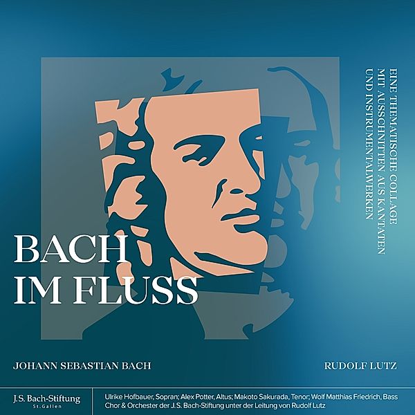 Bach Im Fluss, J.S.Bach-Stiftung, Rudolf Lutz