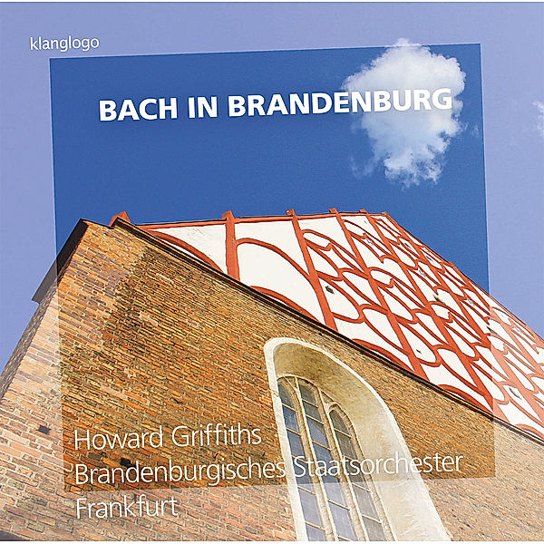 Bach In Brandenburg, Griffiths, Brandenburgisches Staatsorchester