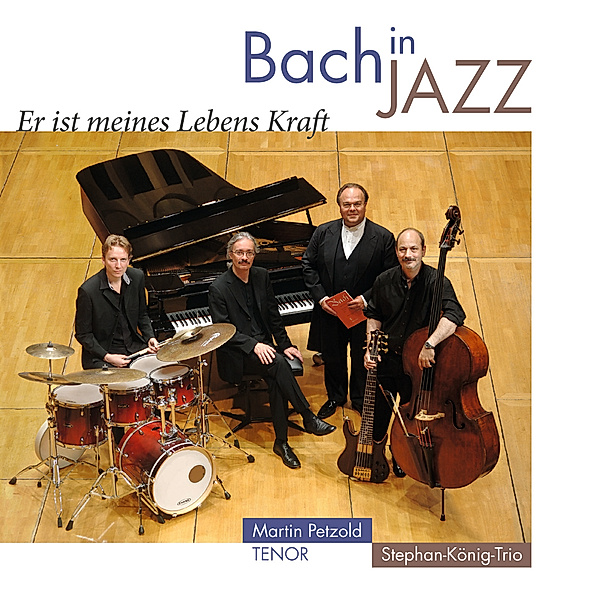 Bach In Jazz, Martin Petzold, Stephan-König-Trio