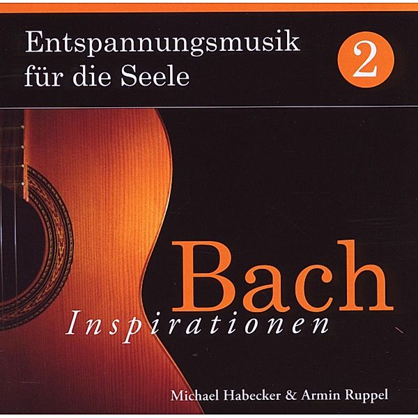 Bach Inspirationen, Michael Habecker, Armin Ruppel